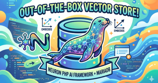 Neuron AI PHP Framework plus MariaDB Vector Store